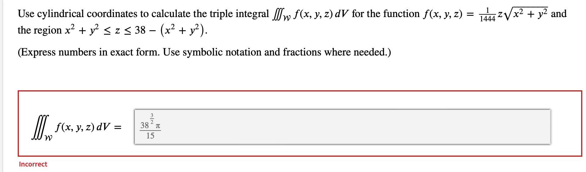 Solved Use cylindrical coordinates to evaluate the integral.