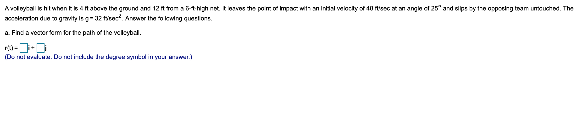 Solved A volleyball is hit when it is 4 ft above the ground | Chegg.com