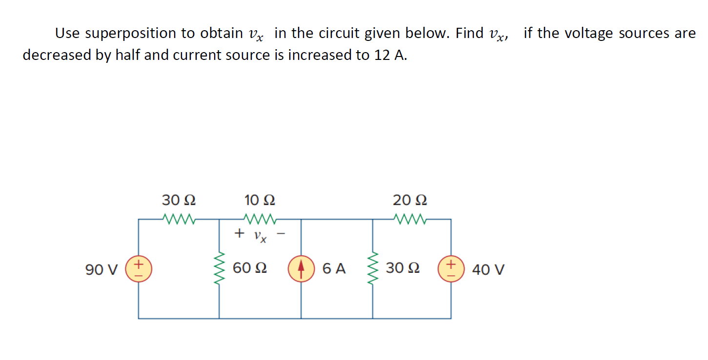 Solved Use superposition to obtain vx in the circuit given | Chegg.com