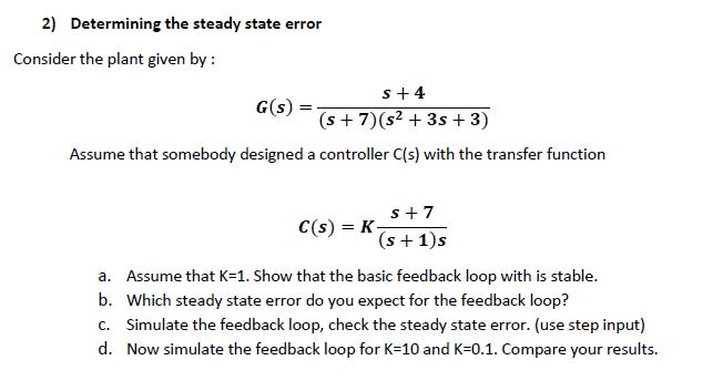 Solved 2) Determining The Steady State Error Consider The | Chegg.com