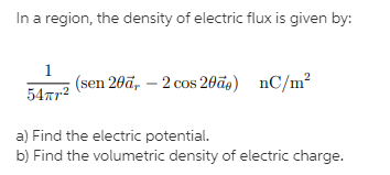 Solved In a region, the density of electric flux is given | Chegg.com