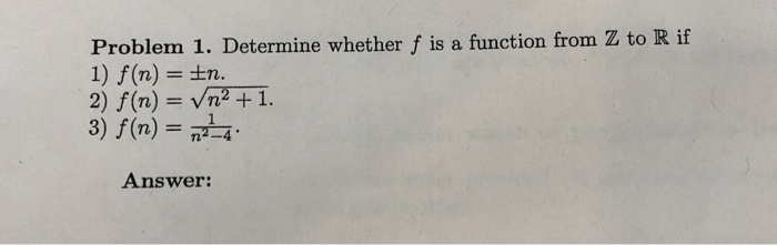 Solved Problem 1. Determine whether f is a function from Z | Chegg.com