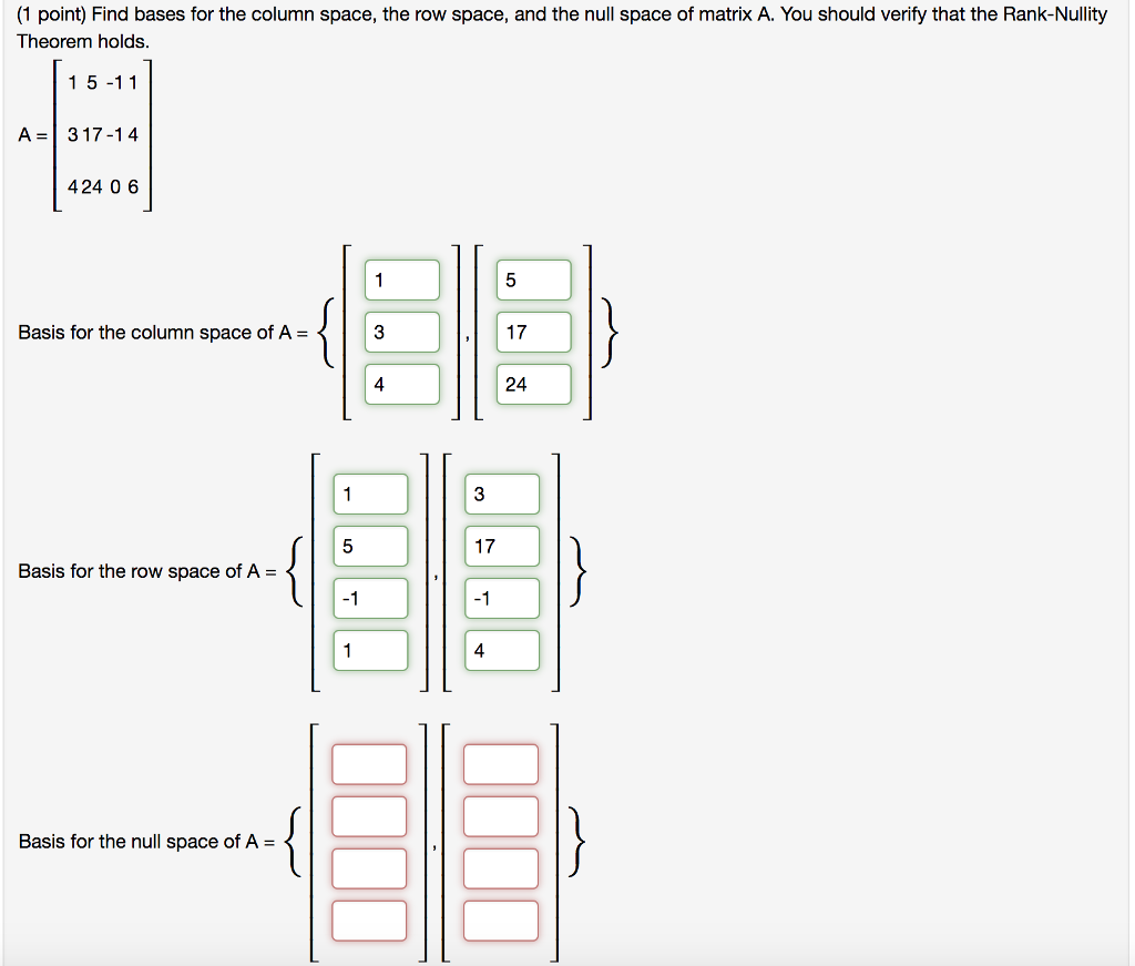 Solved 1 point Find bases for the column space the row Chegg