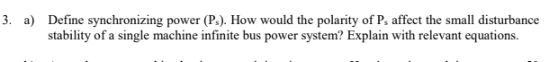 Solved 3. a) Define synchronizing power (Ps). How would the | Chegg.com