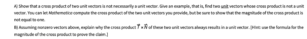 Solved A Show That A Cross Product Of Two Unit Vectors Is Chegg Com