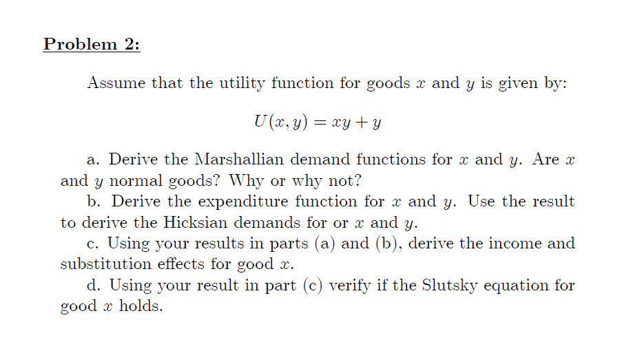 Solved Problem 2 Assume That The Utility Function For Goods Chegg Com