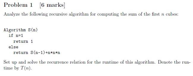 Solved Problem 1 [6 marks] Analyze the following recursive | Chegg.com