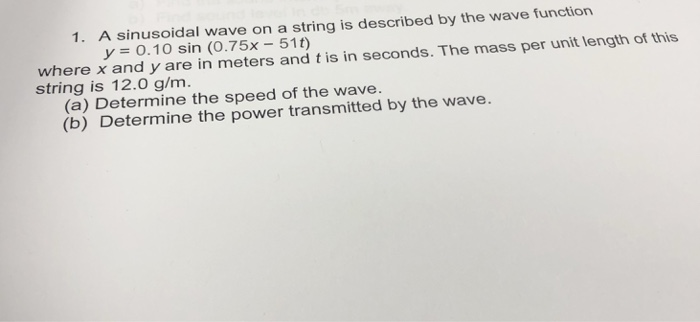 Solved A sinusoidal wave on a string is described by the | Chegg.com