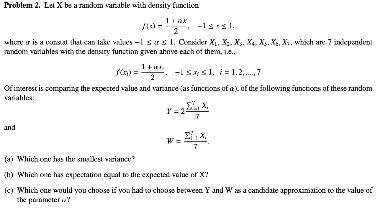 Solved Problem 2 Let X Be A Random Variable With Density Chegg Com