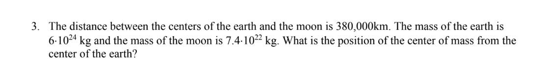 Solved 3. The distance between the centers of the earth and | Chegg.com