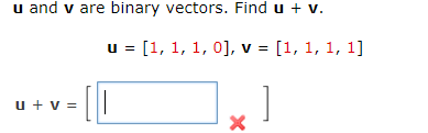 Solved u and v are binary vectors. Find u+v. | Chegg.com