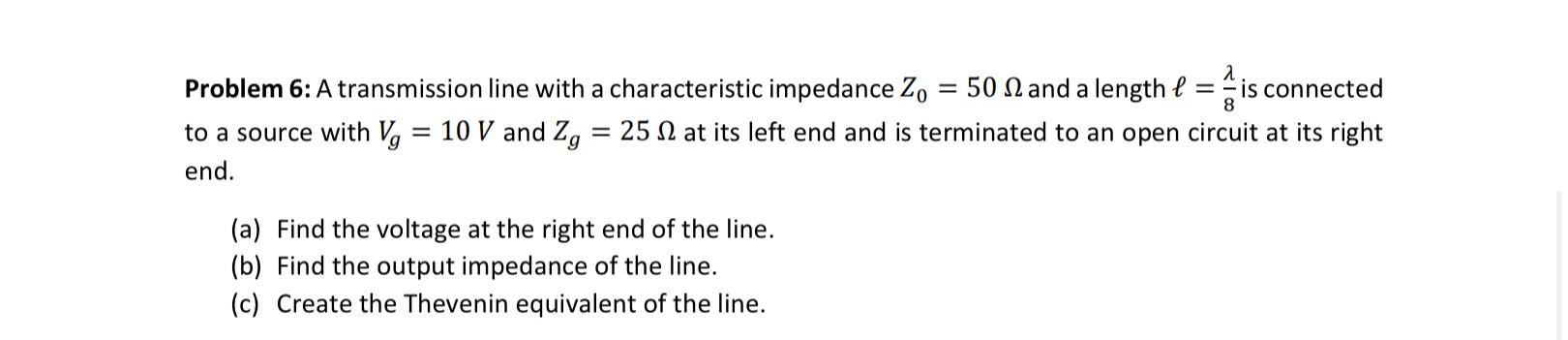 Solved Problem 4 A Transmission Line Having A Characteristic Or Cheggcom