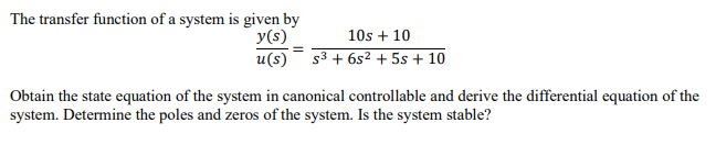 Solved The transfer function of a system is given by | Chegg.com