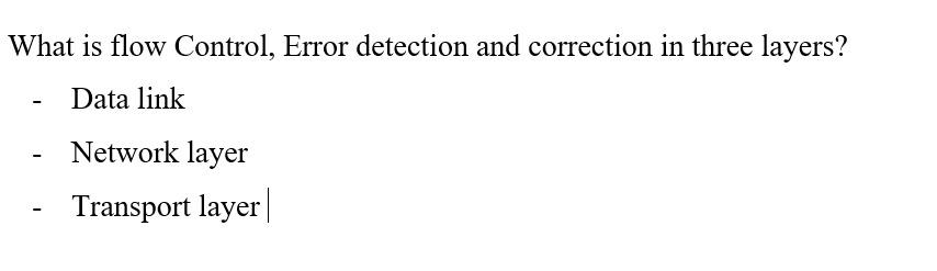 Solved what is flow control error detection and correction chegg