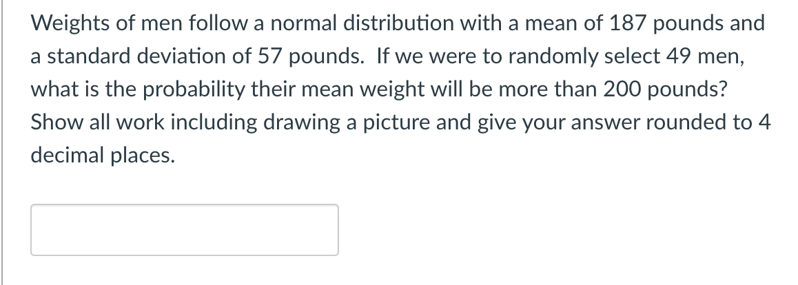Solved Weights of men follow a normal distribution with a | Chegg.com