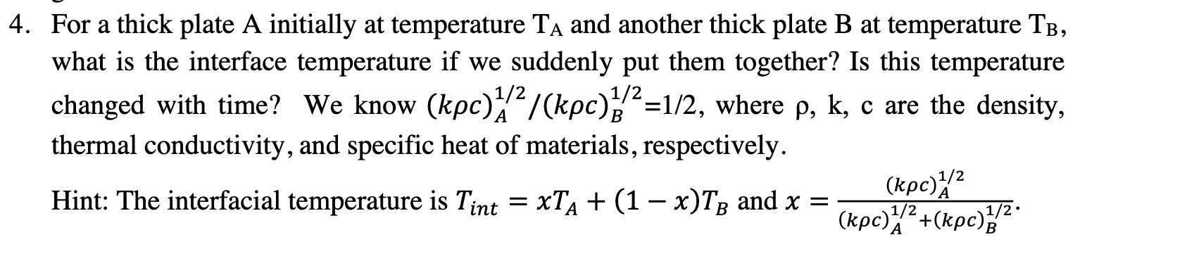 Solved 4. For a thick plate A initially at temperature Ta | Chegg.com