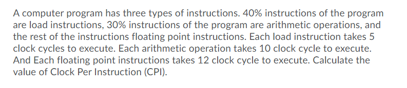Solved A computer program has three types of instructions. | Chegg.com