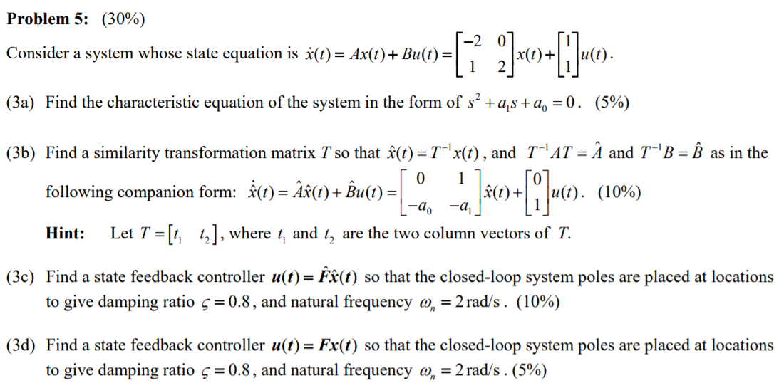 Solved Problem 5: (30%) Consider a system whose state | Chegg.com
