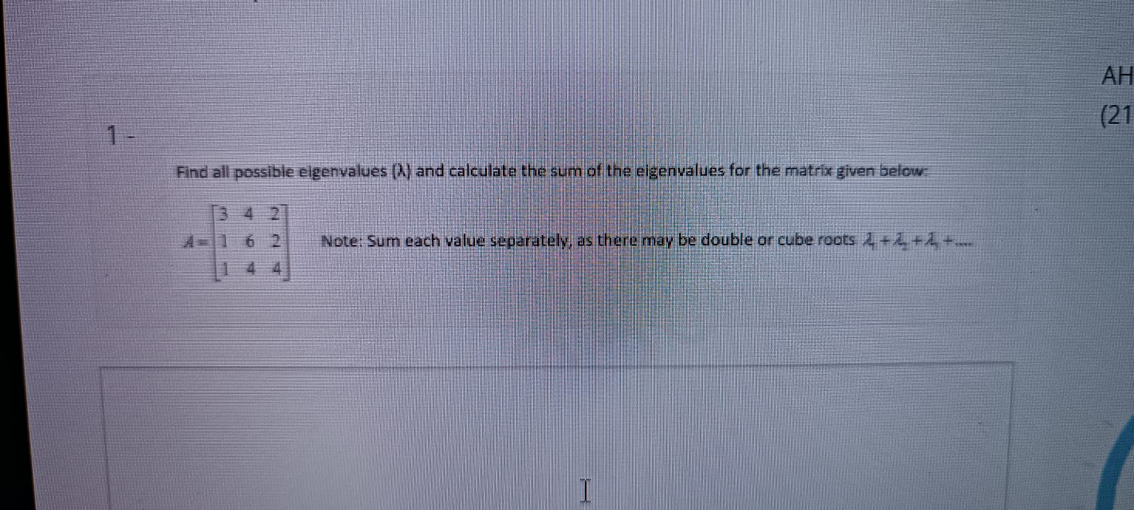 Solved Find all possible eigenvalues (λ) and calculate the | Chegg.com