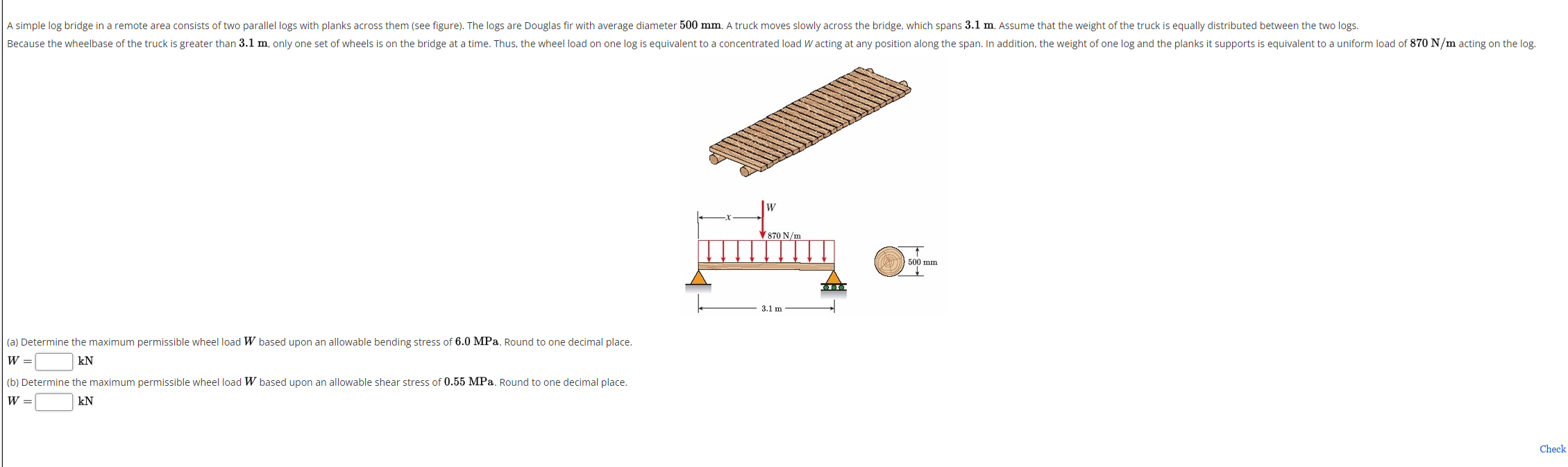 Solved A simple log bridge in a remote area consists of two | Chegg.com