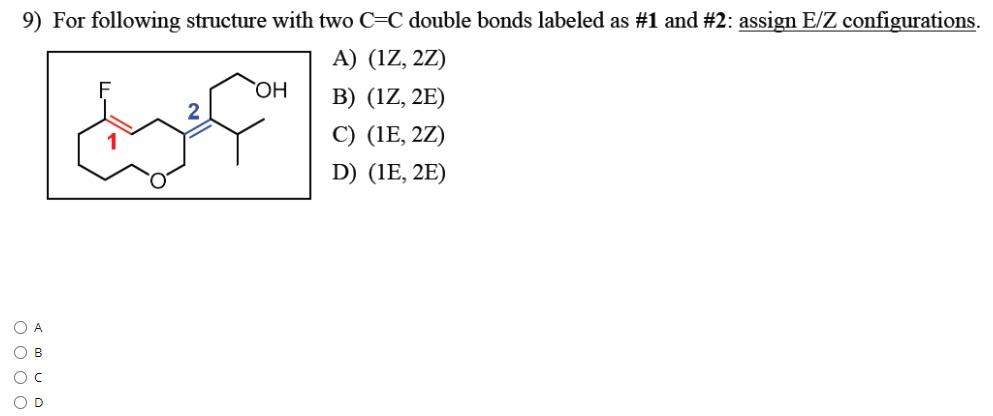 Solved 9) For following structure with two C=C double bonds | Chegg.com