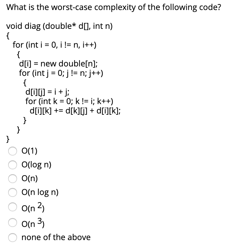 Solved What is the worst-case complexity of the following | Chegg.com