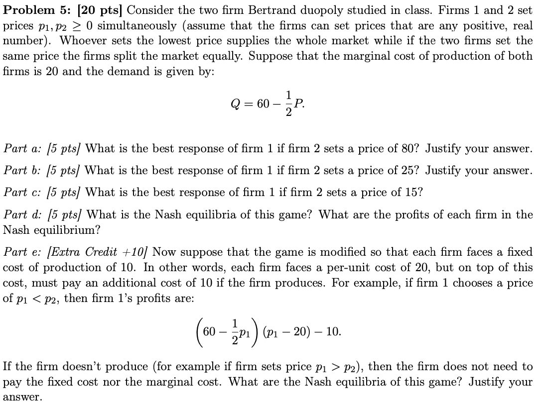 Solved Consider The Two Firm Bertrand Duopoly Studied In | Chegg.com
