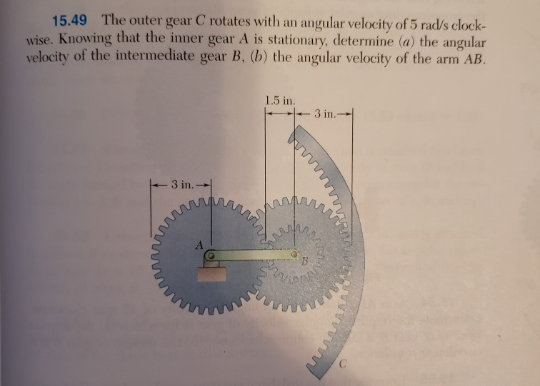 Solved 15.49 The outer gear C rotates with an angular