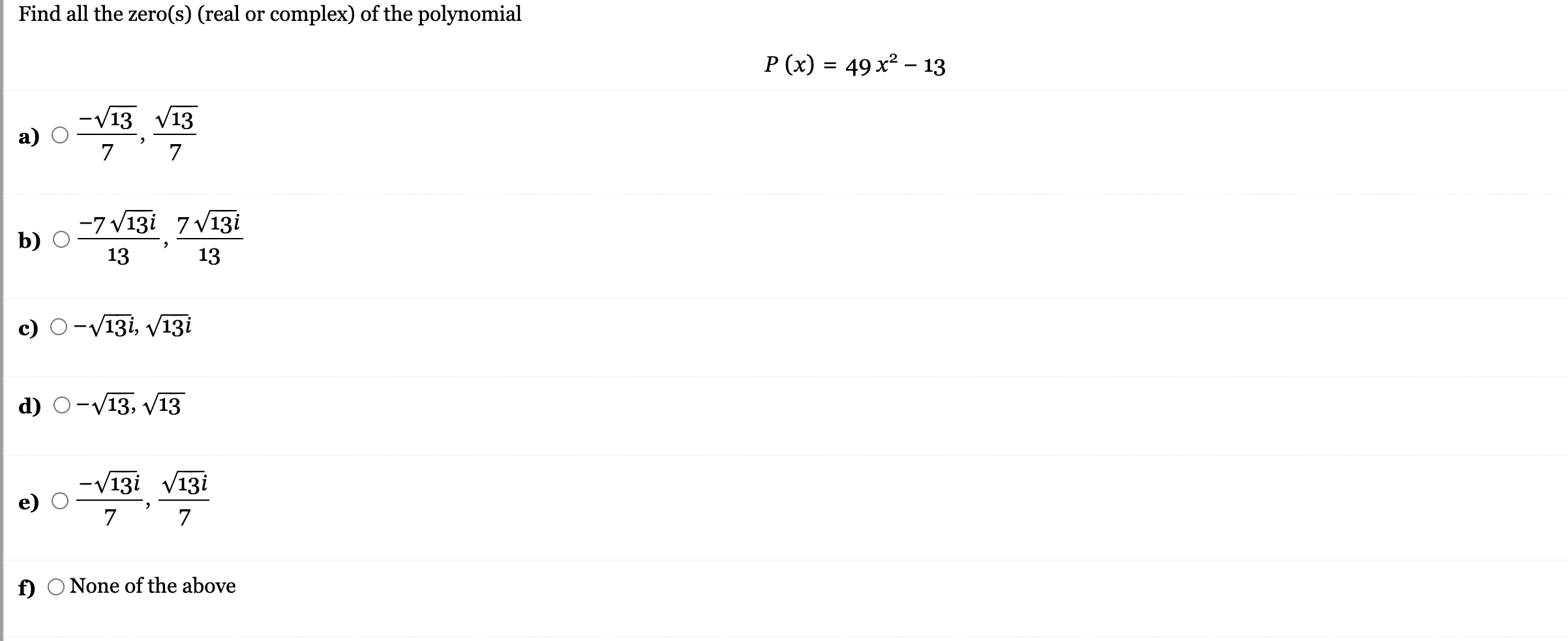 Solved Find all the zero(s) (real or complex) of the | Chegg.com