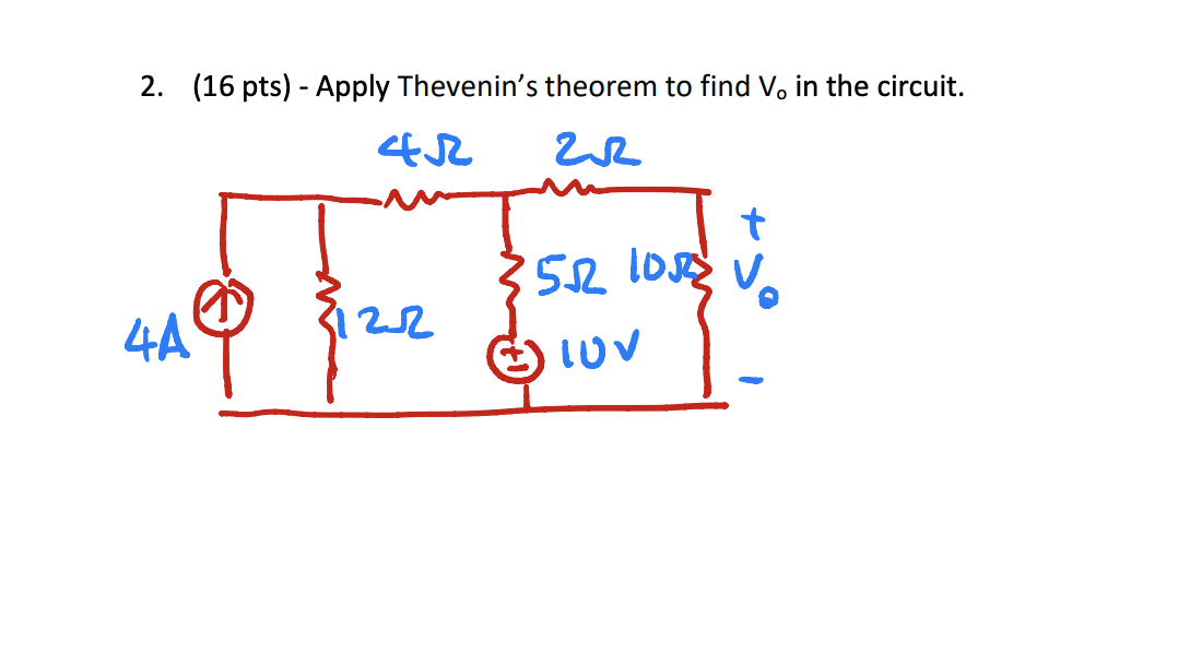 Solved 2. (16 Pts) - Apply Thevenin's Theorem To Find V0 In | Chegg.com