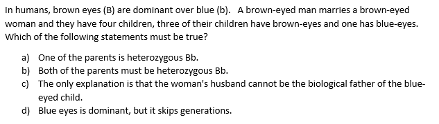 Solved In Humans, Brown Eyes (B) Are Dominant Over Blue (b). | Chegg.com