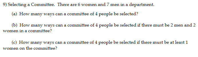 Solved 9) Selecting A Committee. There Are 6 Women And 7 Men | Chegg.com