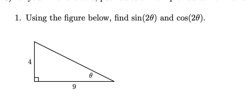 Solved 1. Using the figure below, find sin(20) and cos(20). | Chegg.com