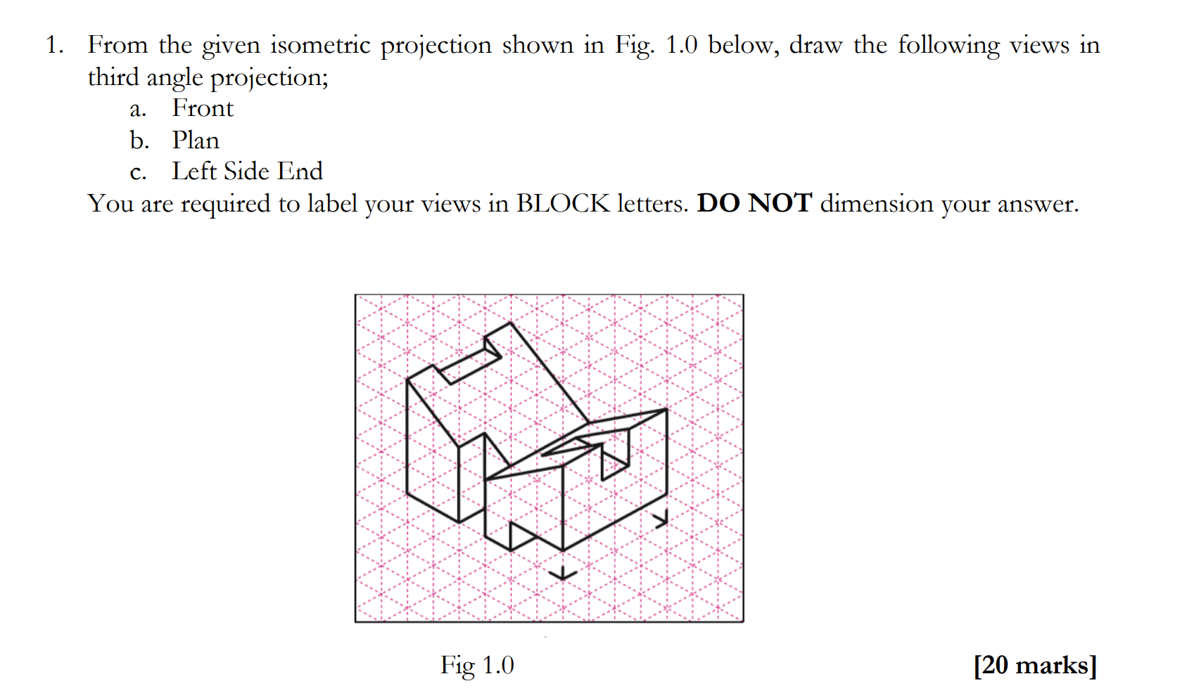 Solved 1. From The Given Isometric Projection Shown In Fig. | Chegg.com