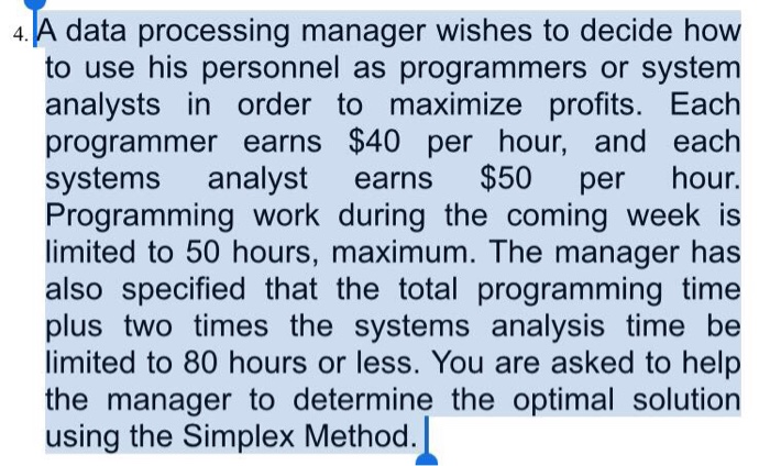 Solved A data processing manager wishes to decide how to use | Chegg.com