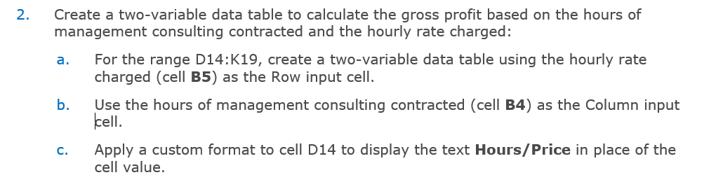 Solved 2. a. Create a two-variable data table to calculate | Chegg.com
