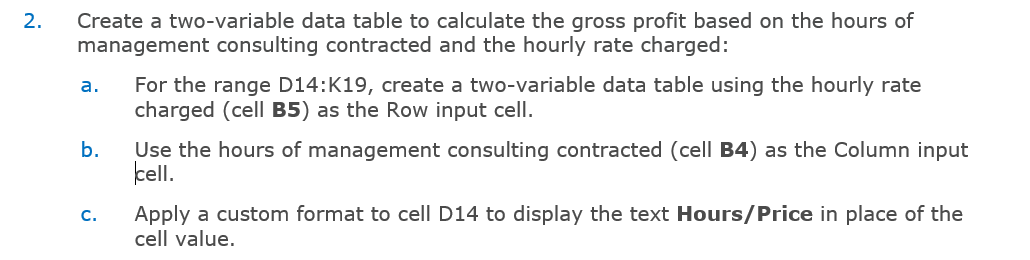 Solved 2. a. Create a two variable data table to calculate Chegg