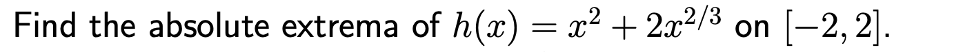 Solved h(x)=x2+2x2/3 | Chegg.com