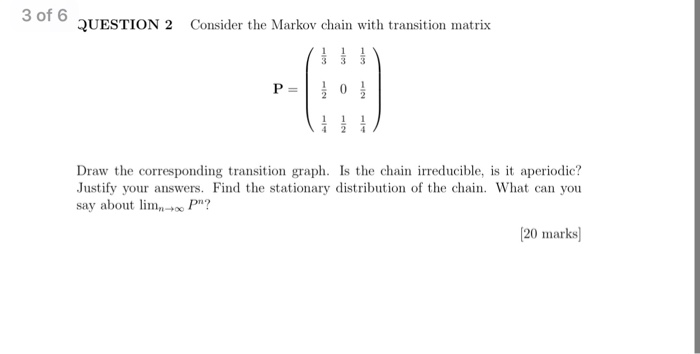 Solved 3 of 6 QUESTION 2 Consider the Markov chain with | Chegg.com
