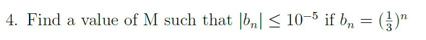 Solved Find A Value Of M ﻿such That |bn|≤10-5 ﻿if Bn=(13)n | Chegg.com