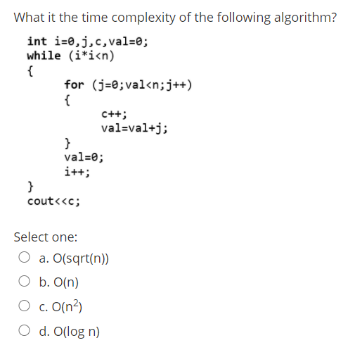 Solved What it the time complexity of the following | Chegg.com