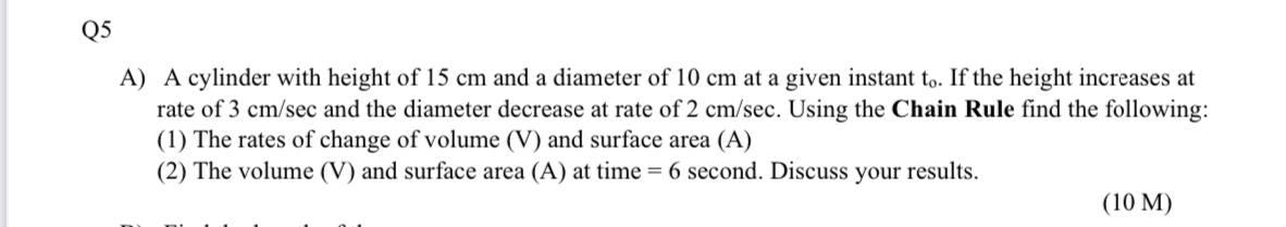 Solved Q5 A) A cylinder with height of 15 cm and a diameter | Chegg.com