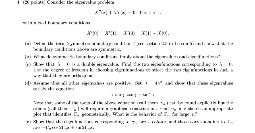 Solved 4. (20 points) Consider the eigenvalue problem X"(x) | Chegg.com