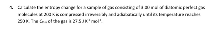 Solved Calculate the entropy change for a sample of gas | Chegg.com
