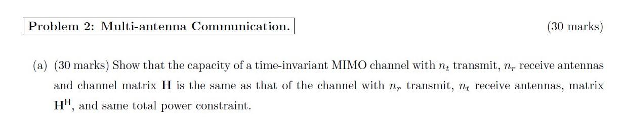 Solved (a) (30 marks) Show that the capacity of a | Chegg.com