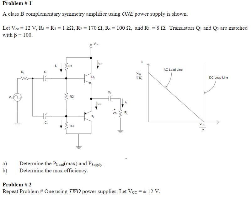 Solved Problem #1 A Class B Complementary Symmetry Amplifier | Chegg.com