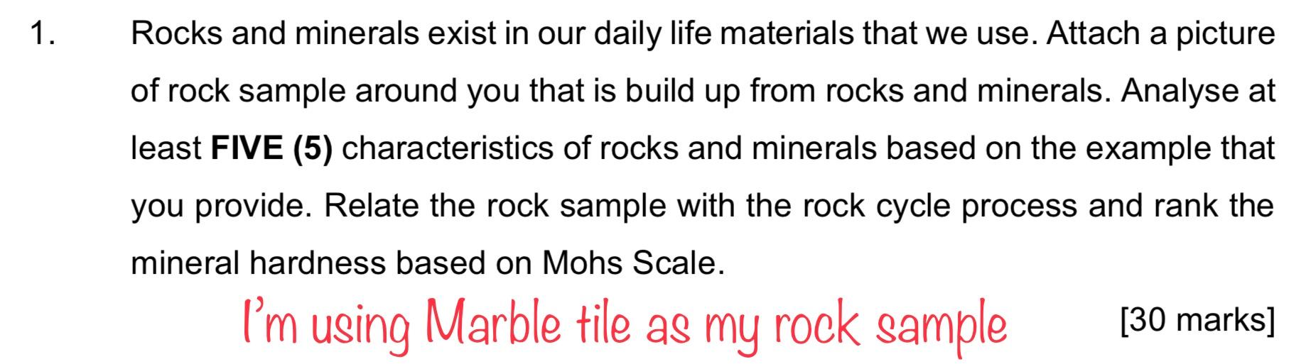 Solved 1. Rocks and minerals exist in our daily life | Chegg.com
