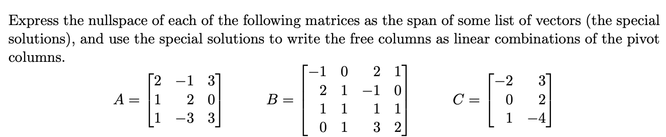 Solved Express the nullspace of each of the following | Chegg.com