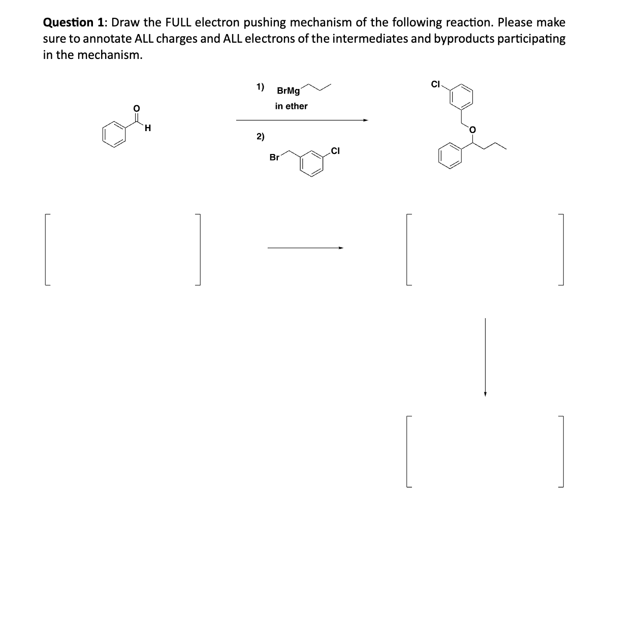 Solved Question 1: Draw The FULL Electron Pushing Mechanism | Chegg.com