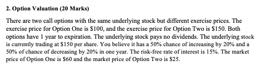 2. Option Valuation (20 Marks) There are two call | Chegg.com